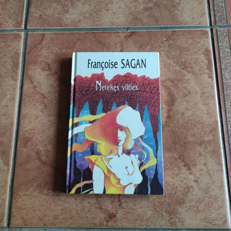 Netekęs vilties - Francoise Sagan, knyga 2