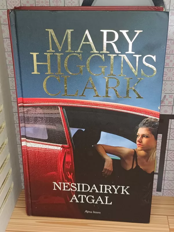 Nesidairyk atgal - Mary Higgins Clark, knyga 2