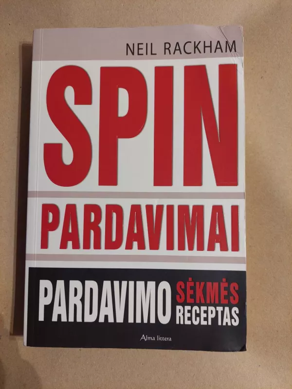 Spin pardavimai: pardavimo sėkmės receptas - Neil Rackham, knyga 2