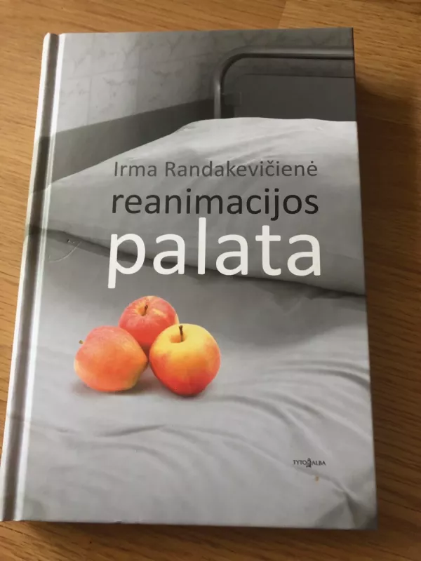 Reanimacijos palata - Irma Randakevičienė, knyga 2