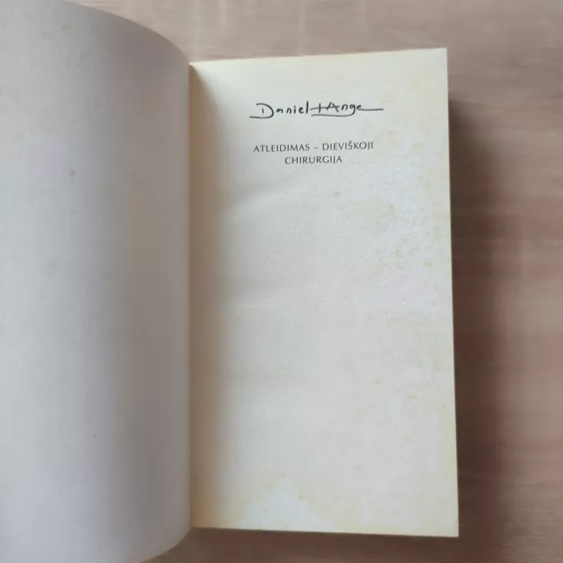 Atleidimas - dieviškoji chirurgija - Daniel-Ange, knyga 3
