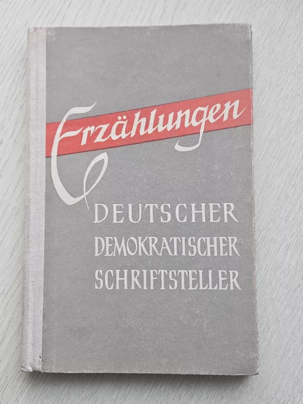 Erzählungen  DEUTCHER  DEMOCRATIC  SCHRIFTSTELLER - E. ČAPLINA, knyga 2