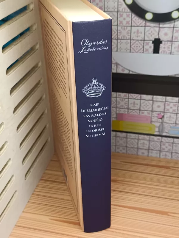 Kaip žiežmariečiai savivaldos norėjo ir kiti istoriški nutikimai - Olijardas Lukoševičius, knyga 3