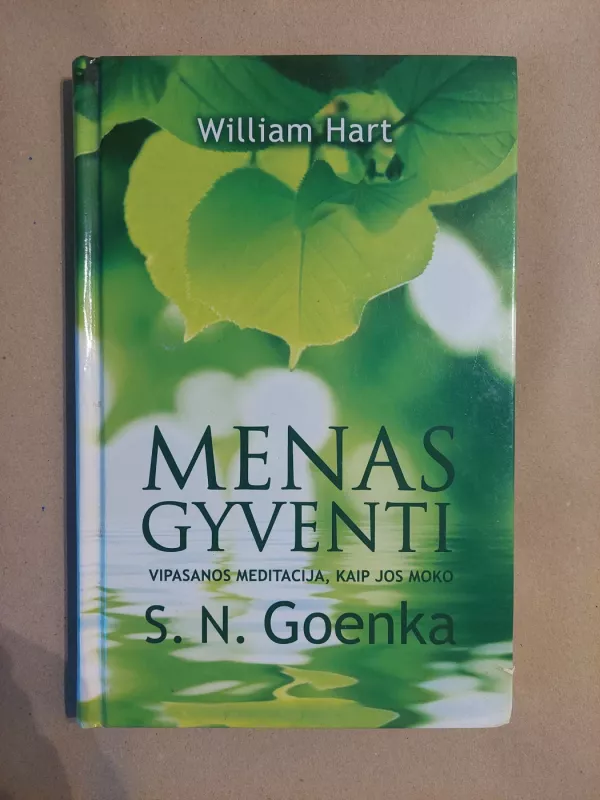 Menas gyventi. Vipasanos meditacija kaip jos moko S. N. Goenka - S. N. Goenka, knyga 2