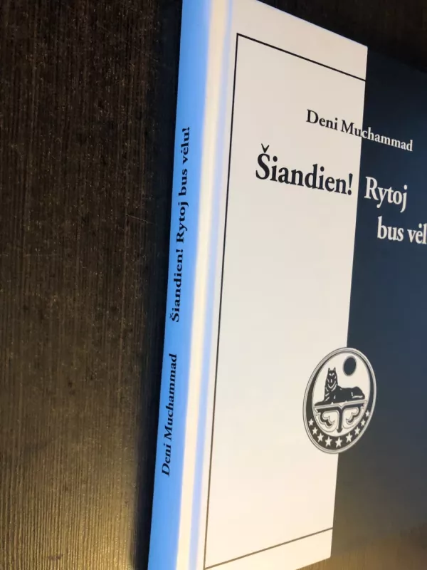Šiandien! Rytoj bus vėlu! - Deni Muchammand, knyga 4