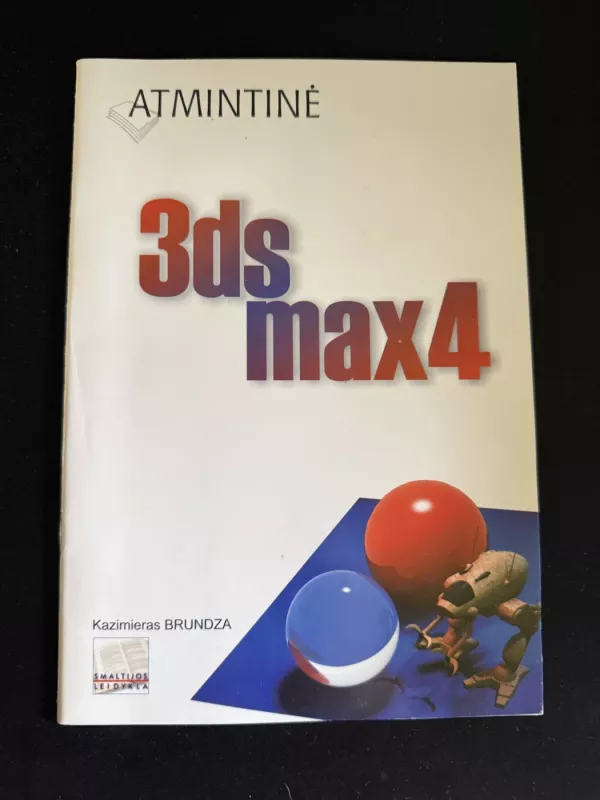 3ds  max4 Atmintine - Kazimieras Brundza, knyga 2