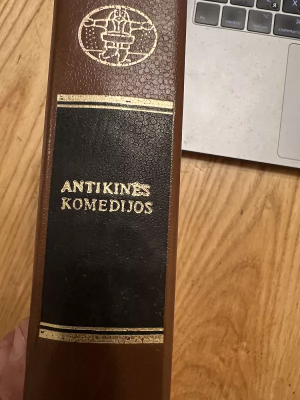 ANTIKINĖS KOMEDIJOS (Pasaulinės literatūros biblioteka 4) - Autorius Nežinonamas, knyga 3