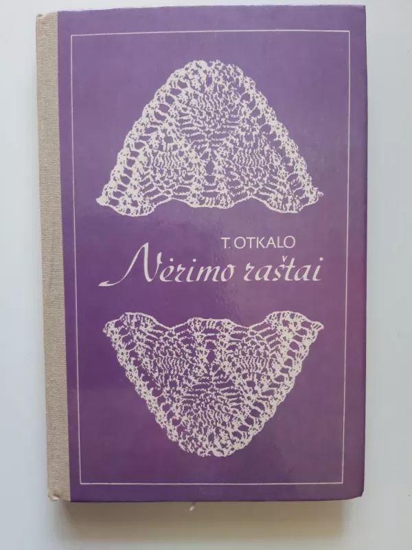 Nėrimo raštai - T. Otkalo, knyga 2