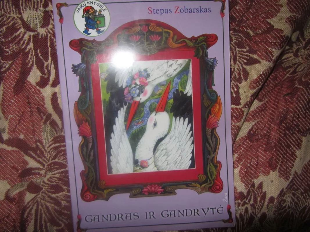Zobarskas Gandras ir Gandrytė - Stp. Zobarskas, knyga 2