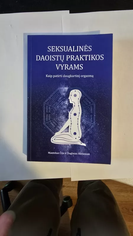 Seksualinės Daoistų praktikos vyrams - Mantekas Čija ir Daglasas Abramsas, knyga 2