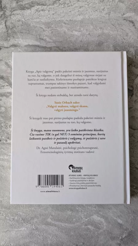 Apie valgymą: kai tai, kaip valgai keičia gyvenimą - Susie Orbach, knyga 3