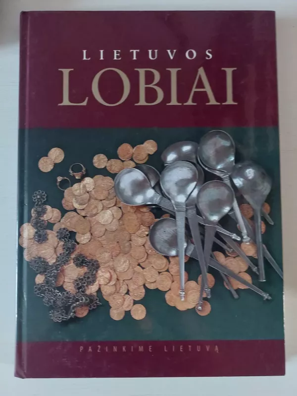 Lietuvos lobiai: pažinkime Lietuvą - Autorių Kolektyvas, knyga 2