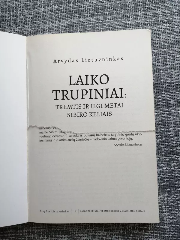 Laiko trupiniai: tremtis ir ilgi metai Sibiro keliais - Arvydas Lietuvninkas, knyga 3