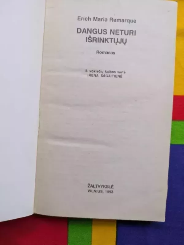 Dangus neturi išrinktųjų - Erich Maria Remarque, knyga 3