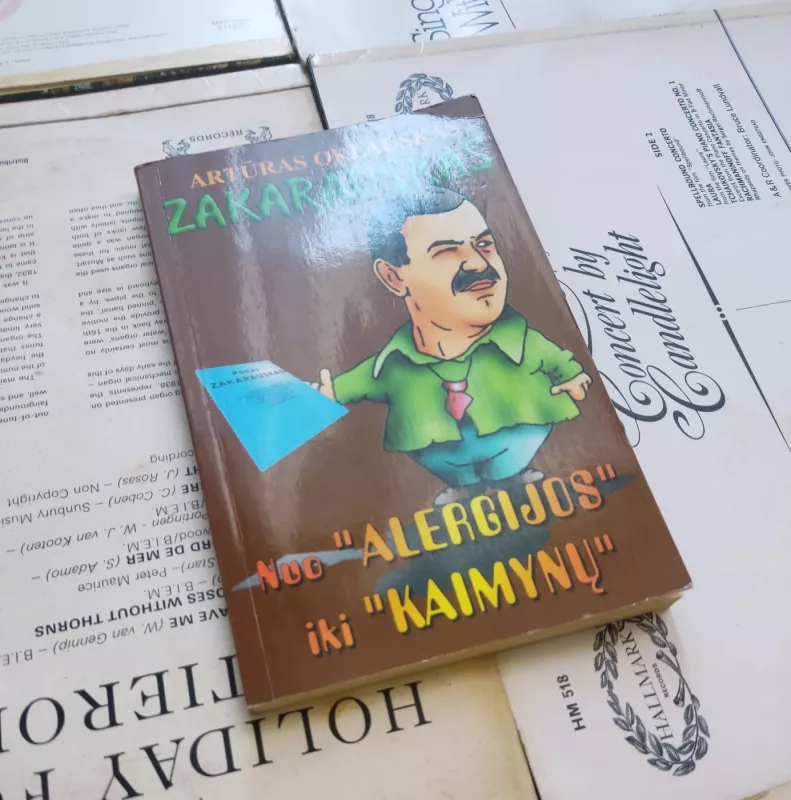 Nuo"Alergijos" iki "Kaimynų" - Artūras Orlauskas, knyga 3