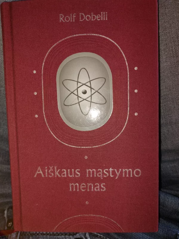 Aiškaus mąstymo menas - Dobelli Rolf, knyga 2