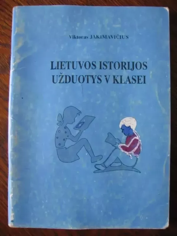 Lietuvos istorijos užduotys V klasei - Viktoras Jakimavičius, knyga 2