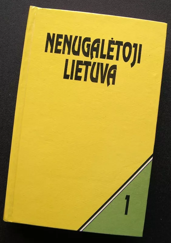 Nenugalėtoji Lietuva (I dalis) - Algimantas Liekis, knyga 2