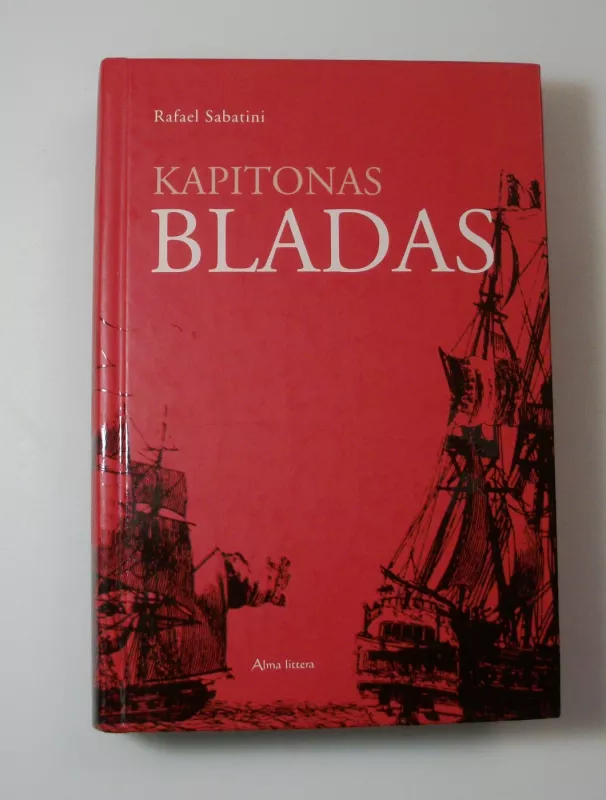 Kapitonas Bladas - Rafaelis Sabatinis, knyga 4