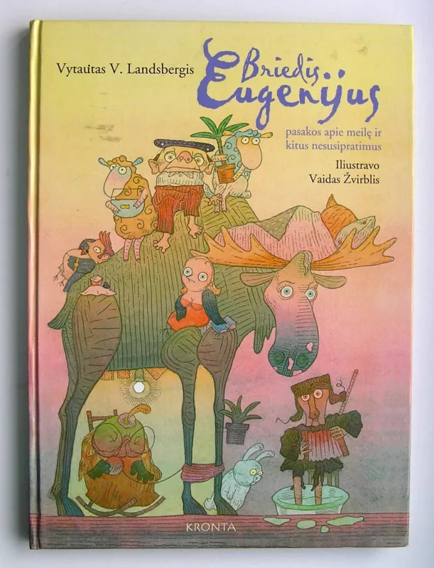 Briedis Eugenijus: pasakos apie meilę ir kitus nesusipratimus - V. V. Lansbergis, knyga 2