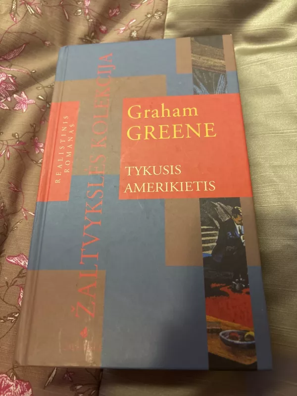 Tykusis amerikietis - Graham Greene, knyga 3