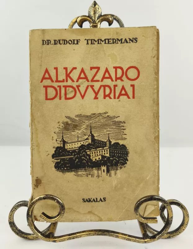 Alkazaro didvyriai 1936m. - Rudolf Timmermans, knyga 4