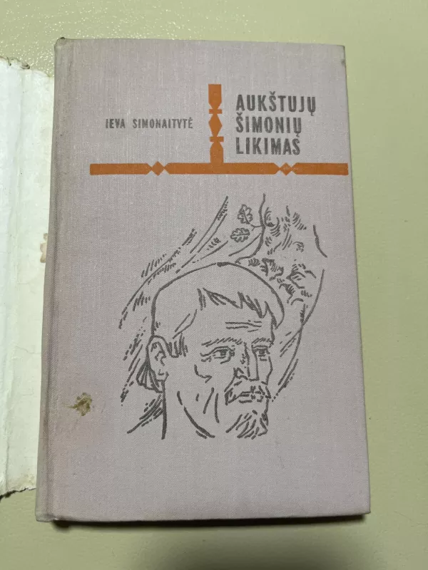 Aukštujų Šimonių likimas - Ieva Simonaitytė, knyga 3