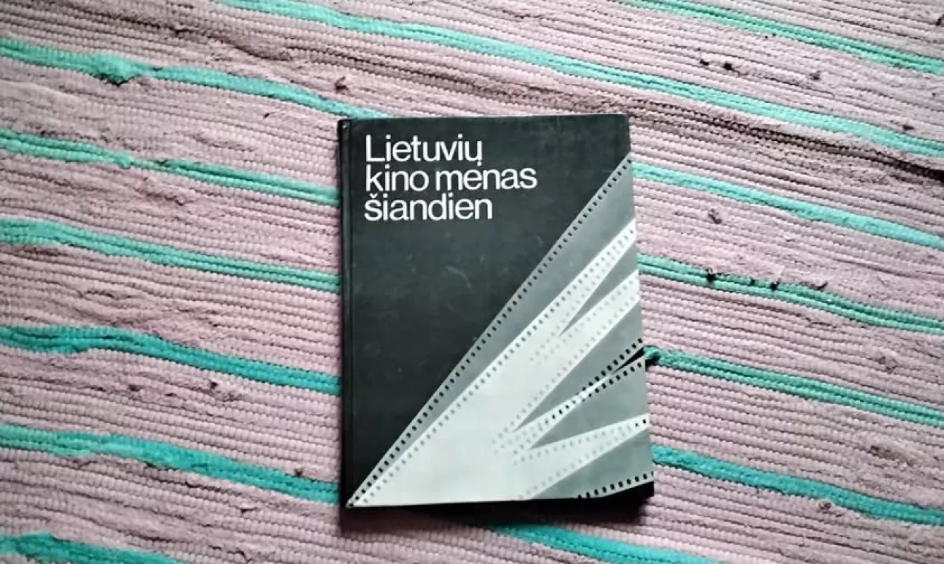 Lietuvių kino menas šiandien - Bonifacas Gintalas, Alfredas Šimkus, knyga 2