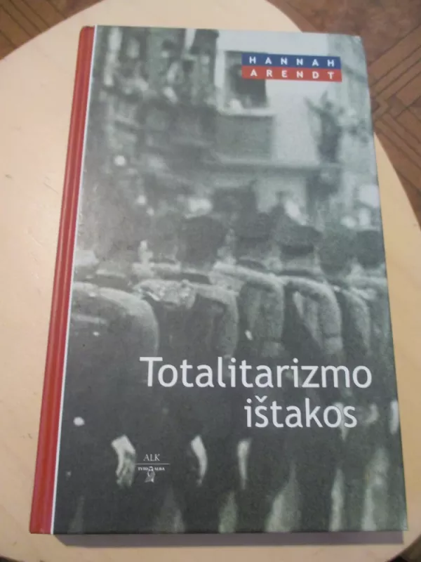 Totalitarizmo ištakos - Hannah Arendt, knyga 3