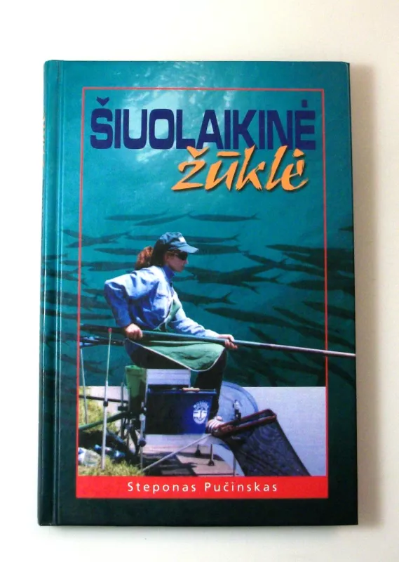 Šiuolaikinė žūklė - Steponas Pučinskas, knyga 3