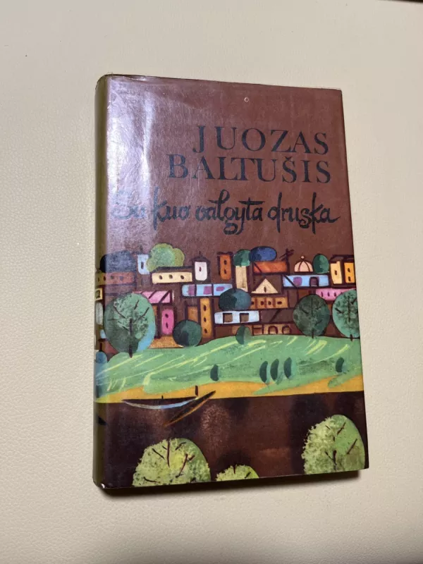 Su kuo valgyta druska (2 knygos) - Juozas Baltušis, knyga 3