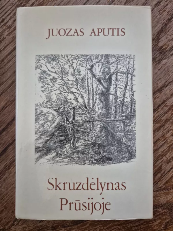 Skruzdėlynas Prūsijoje - Juozas Aputis, knyga 3