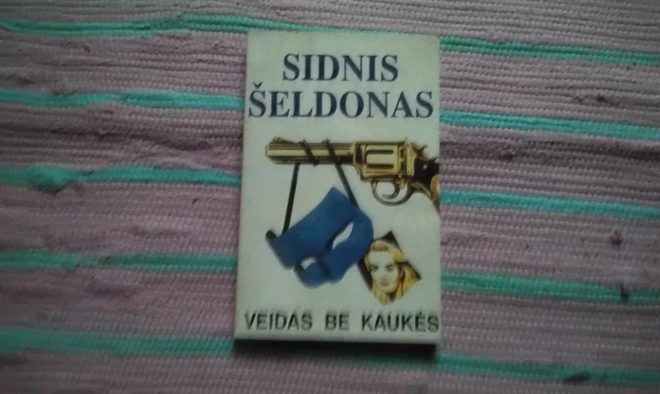 Veidas be kaukės - Sidnis Šeldonas, knyga 2
