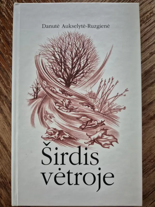 Širdis vėtroje - Danutė Aukstytė-Ruzgienė, knyga 2