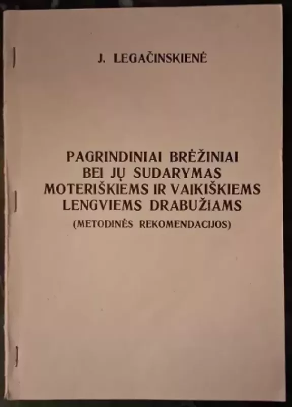 Pagrindiniai brėžiniai bei jų sudarymas moteriškiems ir vaikiškiems lengviems drabužiams - J. Legačinskienė, knyga 2