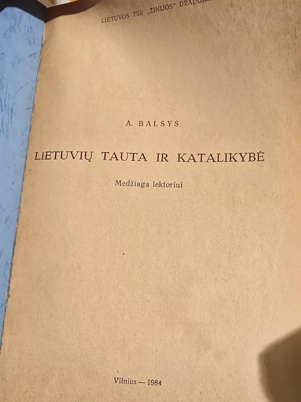 Lietuvių tauta ir katalikybė - A. Balsys, knyga 3