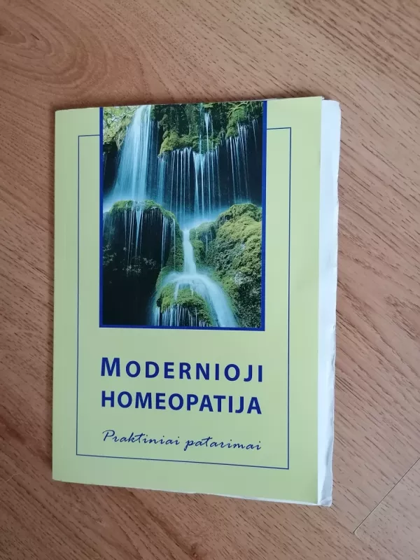 Modernioji homeopatija. Praktiniai patarimai - Autorių Kolektyvas, knyga 2