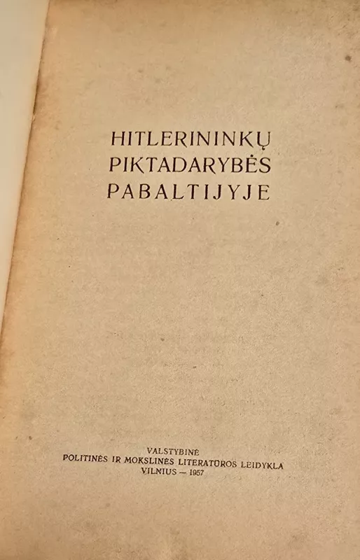 Hitlerininkų piktadarybės Pabaltijyje - Autorių Kolektyvas, knyga 3