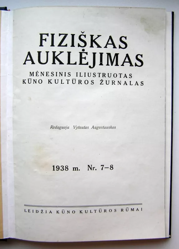 Fiziškas auklėjimas, Tautinė Olimpiada 1938 Nr. 7-8 - Vytautas Augustauskas (vyr. red.), knyga 2