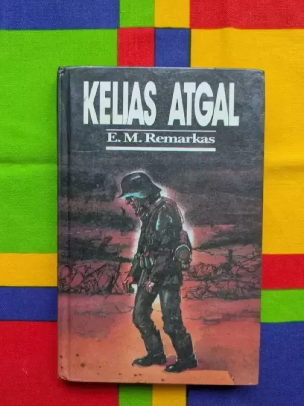 Kelias atgal - E.M. Remarkas, knyga 2