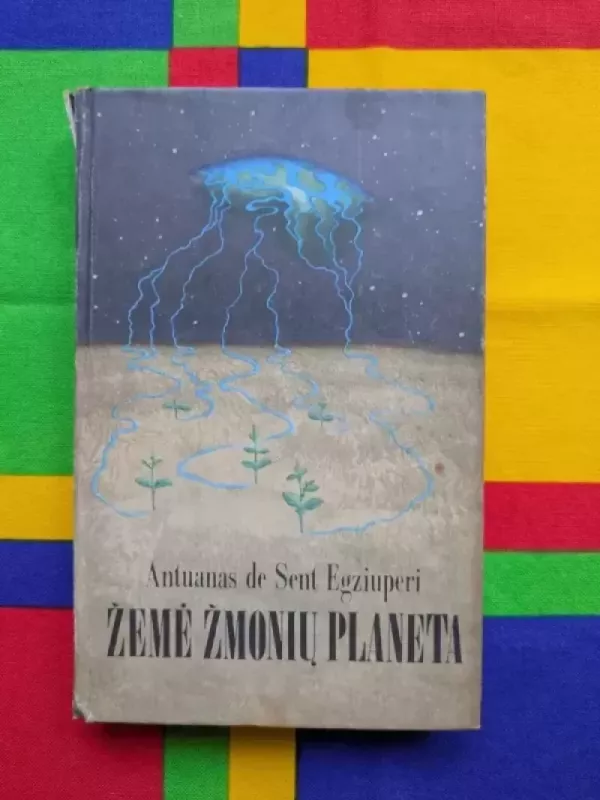 Žemė žmonių planeta - Antoine de Saint-Exupéry, knyga 2