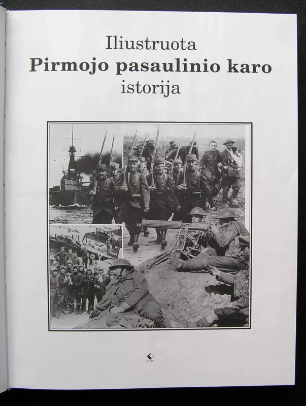 Iliustruota pirmojo pasaulinio karo istorija - Adrian Gilbert, knyga 3