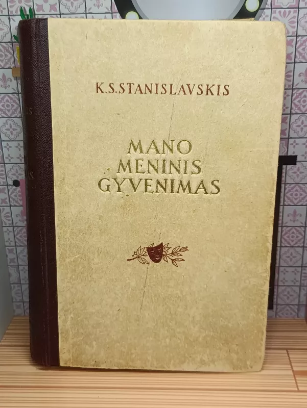 Mano meninis gyvenimas - Konstantinas Stanislavskis, knyga 2