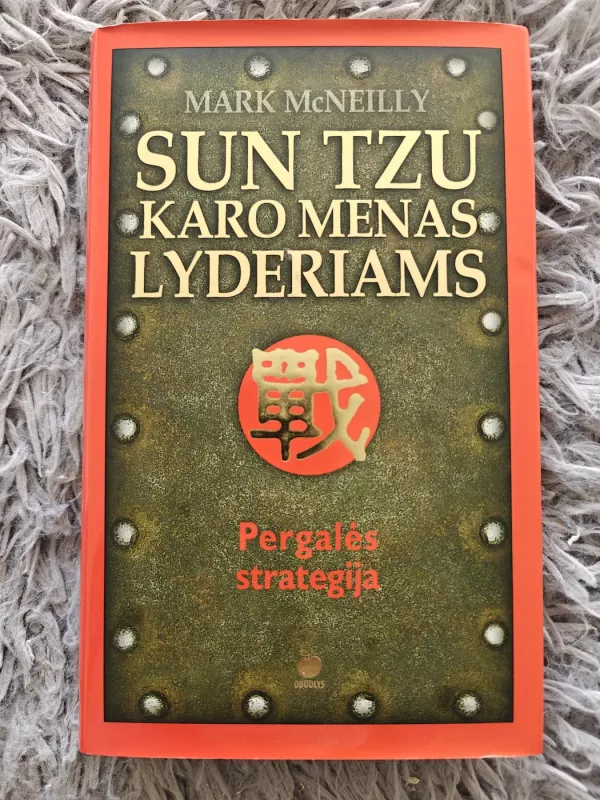 Sun Tzu Karo menas lyderiams: Pergalės strategija - McNeilly Mark, knyga 2
