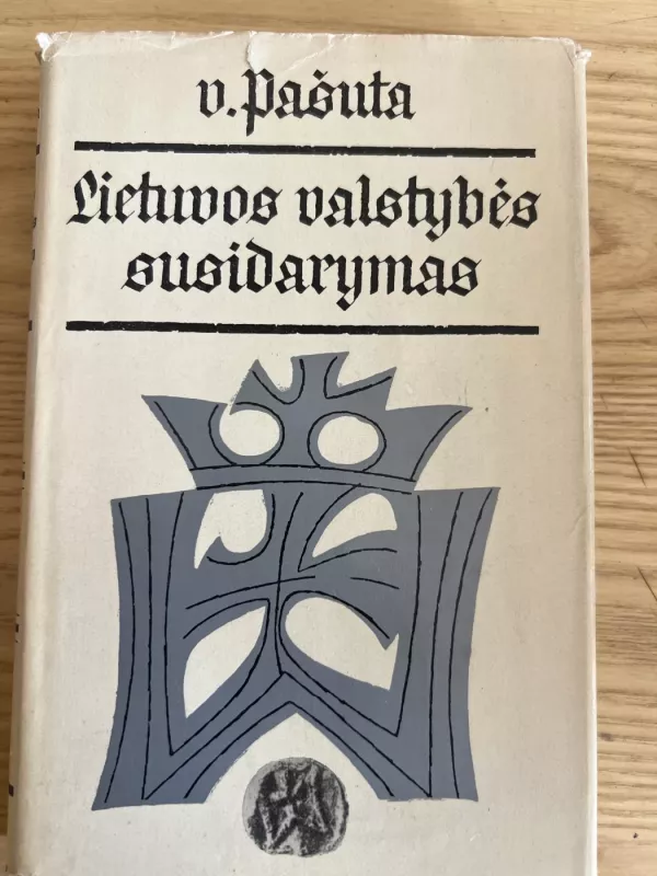 Lietuvos valstybės susidarymas - V.Pašuta, knyga 2
