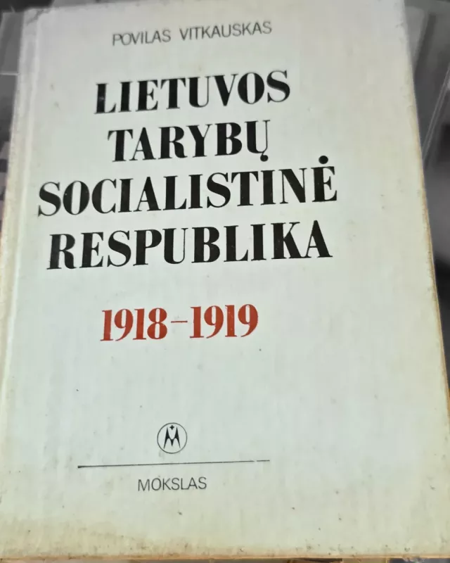 Lietuvos tarybų socialistinė respublika 1918-1919 - P. Vitkauskas, knyga 2