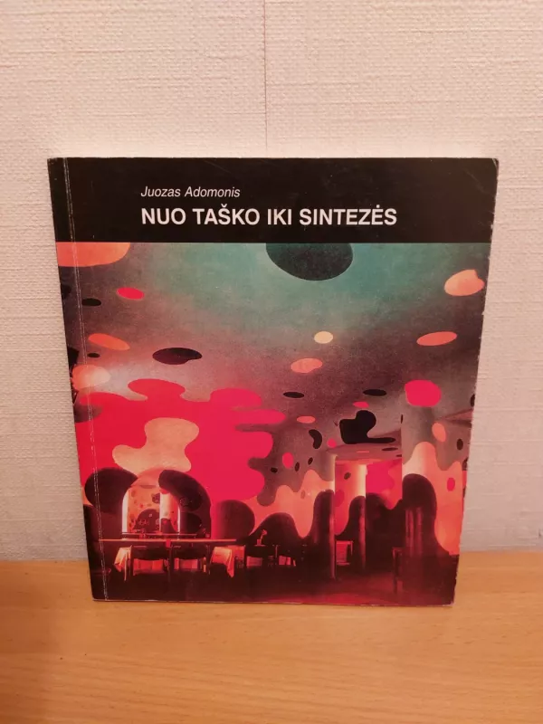 Nuo taško iki sintezės - Juozas Adomonis, knyga 2