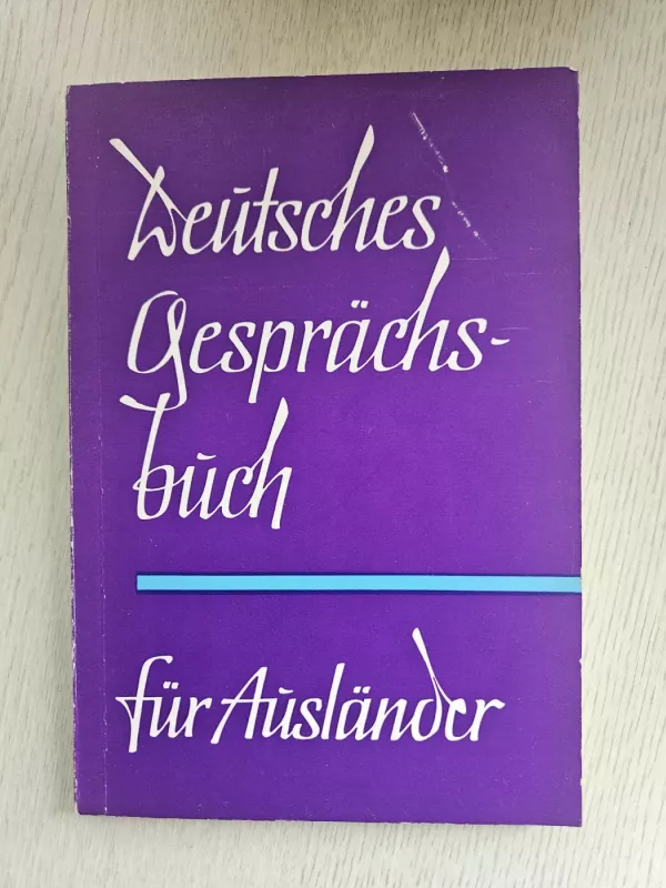 Deutsches Gesprächsbüch für Aüsländer - WERNER REINHARDT, CLAUS KOHLER, ARTHUR MICHEL, knyga 2
