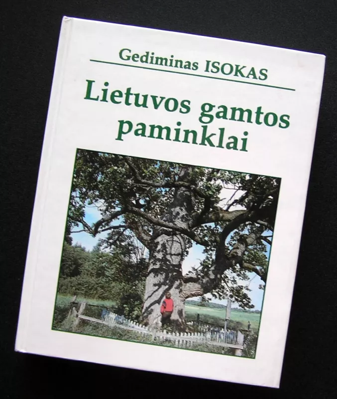 Lietuvos gamtos paminklai - Gediminas Isokas, knyga 2