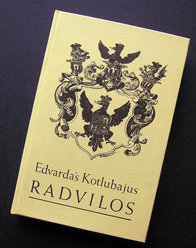 Radvilos - Edvardas Kotlubajus, knyga 2